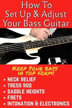 a poster with the words how to set up and adjust your bass guitar