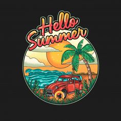 the logo for hello summer with an old red truck and palm tree in the background