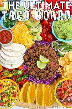 the ultimate taco board is loaded with many different toppings and condiments