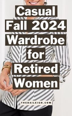 Casual Fall Outfits For Women Over 40, Fall Capsule Wardrobe 2024, Retirement Clothes, Fashion For Women Over 60 Outfits, How To Dress In Your 70's, Fall Outfits For Women Over 50, Wardrobe Staples For Women, Dress In Fall, Wardrobe Basics For Women