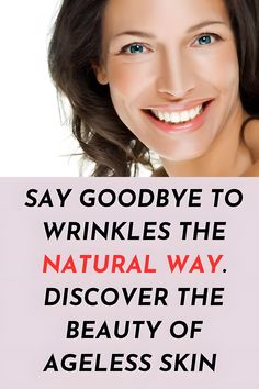 Say goodbye to wrinkles the natural way. Discover the beauty of ageless skin Skin Wrinkles, Tighter Skin, Anti Aging Skin, Skin Care Wrinkles, Saggy Skin, Youthful Skin