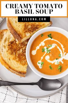 a bowl of creamy tomato basil soup with grilled bread on the side and text overlay