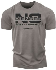 NO Pienses Casual Training T-shirt With Letter Print, Short Sleeve Activewear With Logo For Workout, Athletic Heather Crew Neck T-shirt For Gym, Gray Crew Neck T-shirt For Gym, Athletic Fit T-shirt With Logo For Gym, Casual Training T-shirt With Logo Print, Athletic Heather T-shirt With Crew Neck For Gym, Gym Crew Neck T-shirt With Moisture-wicking, Gray Athletic Fit T-shirt For Workout