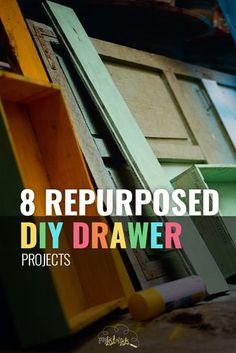 the words 8 repurposed diy drawer projects are in front of an assortment of wooden