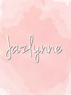 the word jazzlynne written in cursive writing on a pink watercolor background