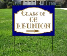 a blue and white sign that says class of 66 reunion in front of a house