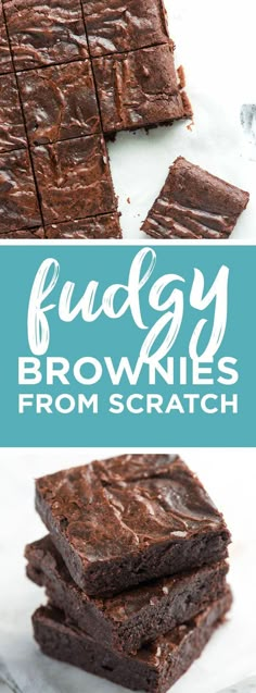 fudgy brownies from scratch on a white surface with text overlay that reads fudgy brownies from scratch