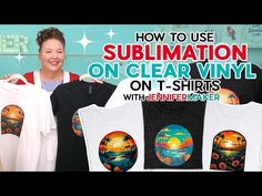 a woman standing in front of shirts with the words how to use sublimation on clear vinyl