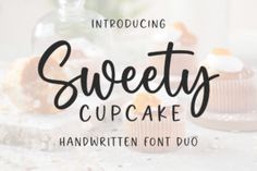 sweety cupcake handwritten font duo is the perfect way to display your favorite desserts