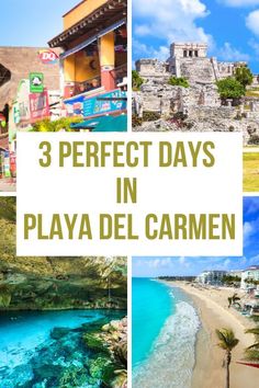 Images of the best things to do in Playa del Carmen and nearby. Text reads: 3 Perfect Days in Playa Del Carmen Mexico Playa Del Carmen Resorts, Central America Destinations, Mexico Itinerary, Hotel Ideas, Perfect Days, Mexico Travel Destinations, Riviera Maya Mexico