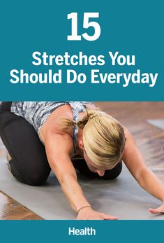 a woman doing yoga stretches with the words 15 stretches you should do everyday on it