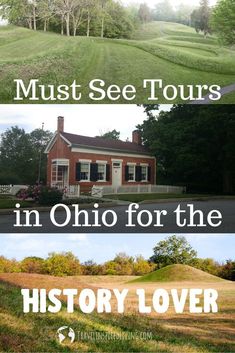 two pictures with the words must see tours in ohio for the history lover on them