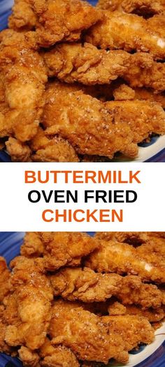 buttermilk oven fried chicken on a plate with the words buttermilk oven fried over it