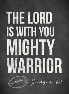 the lord is with you mighty warrior football quote on chalkboard poster by design pics