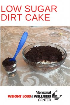 an advertisement for low sugar dirt cake in a bowl and spoon on a tablecloth