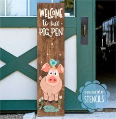 a wooden sign with a pig painted on it's side and the words welcome to our pig pen