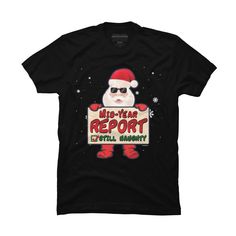 Mid-Year Report Still Naughty Christmas Santa Claus Yuletide Hol is a cozy ring spun cotton t-shirt designed by TomGiant for Design By Humans. Pick up this tee and support one of our global artists today. Size: 3xl. Color: black. Gender: male. Age Group: adult. Matching Family Christmas Pajamas, Family Christmas Pajamas, Christmas Santa Claus, Christmas Santa, Black Media, Workout Shorts, Christmas Shirts, Black Tee, Cotton T Shirt