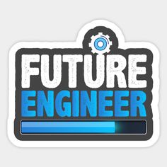 a sticker with the words future engineer in blue and white on it's side