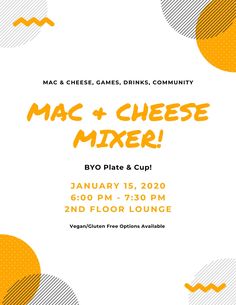 the mac and cheese mixer flyer is shown with orange circles on white paper, which reads mac