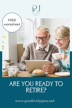 an elderly man and woman sitting at a table looking at a tablet with the text are you ready to retrire?