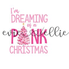 a pink christmas tree with the words i'm dreaming of a pink christmas on it