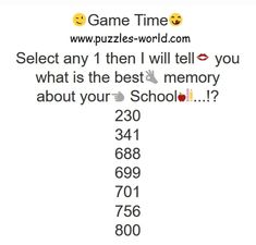 the text on the screen says, game time select any 1 then i will tell you what is the best memory about your school?