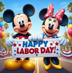 mickey and minnie mouse holding a happy labor day sign