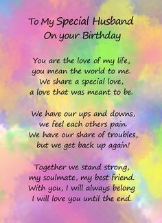 a poem written in front of a colorful background with the words to my special husband on your birthday