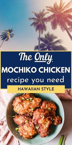 the only, mochiko chicken recipe you need hawaiian style is on sale now