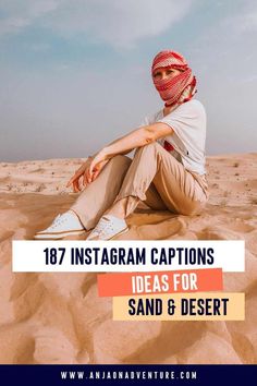 a person sitting in the sand with text overlay that reads, 17 instagram captions ideas for sand & desert