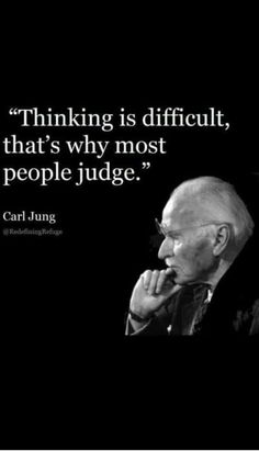 an older man in a suit and tie with a quote about thinking is difficult, that's why most people judge