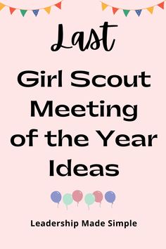 Last Girl Scout Meeting of the Year Ideas Girl Scout Gifts End Of Year, End Of Year Girl Scout Party, Girl Scouts End Of Year Party, Girl Scout End Of Year Party Ideas, Girl Scout Gifts, Girl Scout Law, Prep Girl