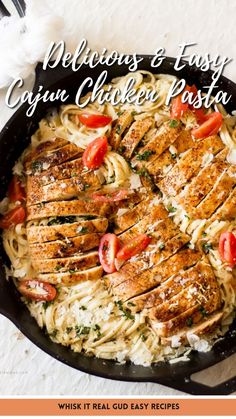 chicken and pasta in a skillet with the words, delicious & easy cajun chicken pasta