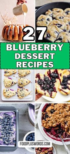 blueberry desserts with the title overlay that reads 27 blueberry dessert recipes