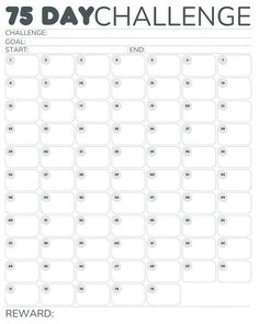 a printable calendar with the words'75 day challenge'in white and black