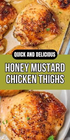 honey mustard chicken thighs in a pan with the words, quick and delicious recipe for honey mustard chicken thighs