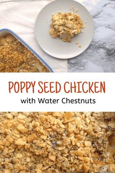 poppy seed chicken with water chestnuts in a casserole dish on a white plate