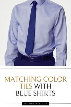 Enhance your blue shirts with the best tie colors. Our blog post dives into fashion color combinations for blue shirts, offering advice on choosing the right men's ties for both dark blue and light blue shirts. Learn how to perfect your men's shirts outfits. Learn more at flopinstyle.com Work Shirt Outfit Men, Work Shirt Outfit, Blue Work Shirt