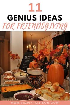 a table full of food with the words 11 genius ideas for freinishing on it