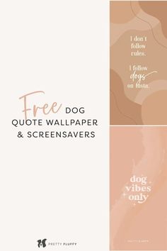 three different types of wallpapers with the words free dog, quote and screen savers