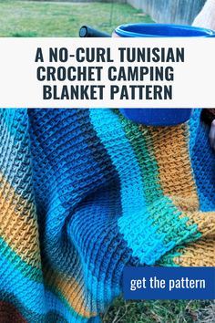 a crocheted blanket with the text, a no - curl tunisan crochet camping blanket pattern get the pattern