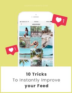 an iphone with the text 10 tricks to instantly improve your feed