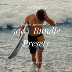 a man walking into the ocean with a surfboard in his hand and text reading, all in one premium lightroom presets