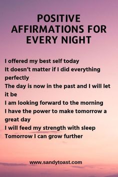 a poem written in front of a sunset with the words positive affirmations for every night