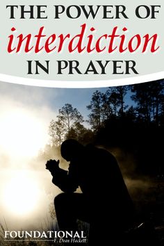 the power of interdiction in prayer with an image of a man kneeling down