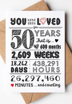 a greeting card with the words you have loved for 50 years that 60 months and two weeks