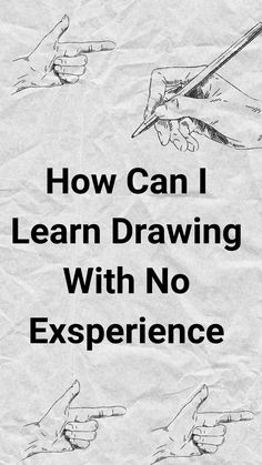 an advertisement for how can i learn drawing with no experience?