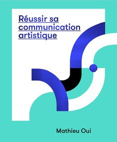 a book cover with the title reussir's communication artificque written in blue