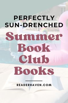 an open book sitting on top of a pool with the words perfectly sun - drenched summer book club books