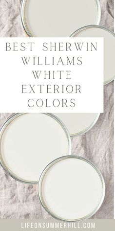 three white plates with the words best shewn williams white exterior colors on top of them